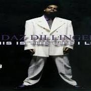 El texto musical AIN'T THAT SOMETHIN de DAZ DILLINGER también está presente en el álbum This is the life i lead (2002)