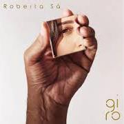 El texto musical ELA DIZ QUE ME AMA de ROBERTA SA también está presente en el álbum Giro (2019)