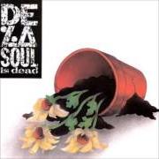El texto musical SKIT 4 de DE LA SOUL también está presente en el álbum De la soul is dead (1991)