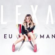 El texto musical SEU EU MANDAR de LEXA también está presente en el álbum Seu eu mandar (2016)