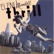 El texto musical CLOSER TO HIM de ELENI MANDELL también está presente en el álbum Thrill (2000)