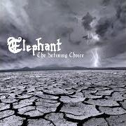 El texto musical SERPENT OF ANGELIC EVIL de ELEPHANT también está presente en el álbum The defining choice (2009)