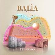 El texto musical IDIOSINCRASIA de DELMORO también está presente en el álbum Balìa (2019)