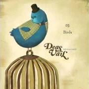 El texto musical BIRDS de DEAS VAIL también está presente en el álbum Birds and cages (2010)