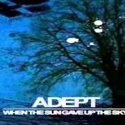 El texto musical UNBELIEVER de ADEPT también está presente en el álbum When the sun gave up the sky - ep (2005)