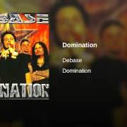 El texto musical DOMINATION de DEBASE también está presente en el álbum Domination (2001)