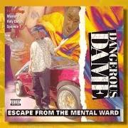 El texto musical LIVE EVERYDAY de DANGEROUS DAME también está presente en el álbum Escape from the mental ward (1995)