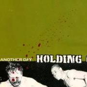 El texto musical I'LL TELL YOU TOMORROW de HOLDING ON también está presente en el álbum Just another day (2001)