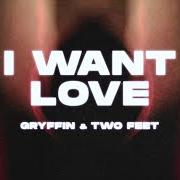 El texto musical I WANT LOVE de GRYFFIN también está presente en el álbum I want love (2021)