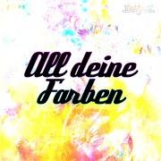 El texto musical ALL DEINE FARBEN de DAME también está presente en el álbum All meine farben (2022)
