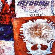 El texto musical CIRCLE'S CLOSING de DEFDUMP también está presente en el álbum Circle's closing (2000)