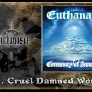 El texto musical LAW FOR BURNT TO DEATH de EUTHANASIA también está presente en el álbum Ceremony of innocents (2002)