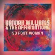 El texto musical WORRYING MIND de HANNAH WILLIAMS también está presente en el álbum 50 foot woman (2019)