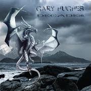 El texto musical BE MY FANTASY TONIGHT de GARY HUGHES también está presente en el álbum Decades (2021)