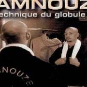 El texto musical UNE VIE PARMI LES AUTRES de KAMNOUZE también está presente en el álbum La technique du globule noir (1999)