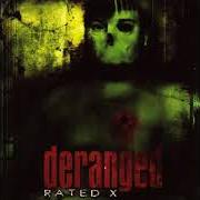 El texto musical UNLEASH MY HUNGER de DERANGED también está presente en el álbum Rated-x (1995)
