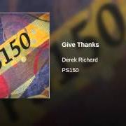 El texto musical GIVE THANKS de DEREK RICHARD también está presente en el álbum Ps150 (2005)