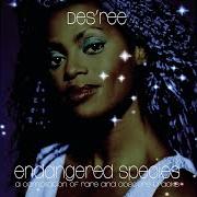 El texto musical SILENT HERO de DES'REE también está presente en el álbum Endangered species (2000)