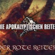 El texto musical DER ROTE REITER de DIE APOKALYPTISCHEN REITER también está presente en el álbum Der rote reiter (2017)
