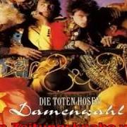 El texto musical VERSCHWENDE DEINE ZEIT de DIE TOTEN HOSEN también está presente en el álbum Damenwahl (1986)