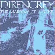 El texto musical REPETITION OF HATRED de DIR EN GREY también está presente en el álbum The marrow of a bone (2007)