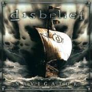 El texto musical IT'S SIMPLY THERE de DISBELIEF también está presente en el álbum Navigator (2007)