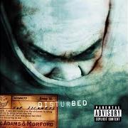 El texto musical DOWN WITH THE SICKENESS de DISTURBED también está presente en el álbum Sickness (2000)