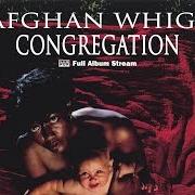 El texto musical CONGREGRATION de AFGHAN WHIGS también está presente en el álbum Congregation (1992)
