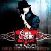 El texto musical ECHATE PA'CA de ELVIS CRESPO también está presente en el álbum Regresó el jefe (2007)