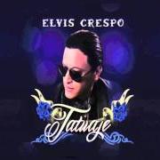 El texto musical ÉCHATE PA' CA de ELVIS CRESPO también está presente en el álbum Tatuaje (2015)