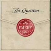 El texto musical THOUGHTLIFE de EMERY también está presente en el álbum The question (2005)