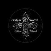 El texto musical HENDEKAGRAMMATON de ENOCHIAN CRESCENT también está presente en el álbum Black church (2006)