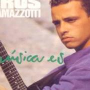 El texto musical MUSICA ES de EROS RAMAZZOTTI también está presente en el álbum Musica es (1988)