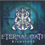 El texto musical INTO THE DREAMSCAPE de ETERNAL OATH también está presente en el álbum Righteous (2002)