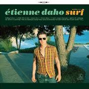 El texto musical HE WAS A FRIEND OF MINE de ETIENNE DAHO también está presente en el álbum Surf (volumes 1 & 2) (2020)