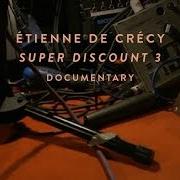 El texto musical LOVE de ETIENNE DE CRECY también está presente en el álbum Super discount 3 (2015)