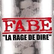El texto musical INTRO de FABE también está presente en el álbum La rage de dire (2000)