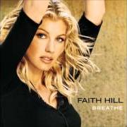 El texto musical THERE WILL COME A DAY de FAITH HILL también está presente en el álbum Breathe (1999)
