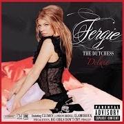 El texto musical BIG GIRLS DON'T CRY de FERGIE también está presente en el álbum The dutchess (2006)