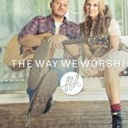 El texto musical ALWAYS de FFH también está presente en el álbum The way we worship (2012)