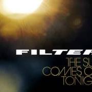 El texto musical TAKE THAT KNIFE OUT OF MY BACK de FILTER también está presente en el álbum The sun comes out tonight (2013)