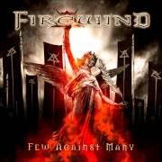 El texto musical FEW AGAINST MANY de FIREWIND también está presente en el álbum Few against many (2012)