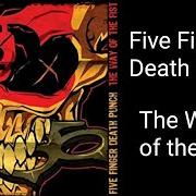 El texto musical A PLACE TO DIE de FIVE FINGER DEATH PUNCH también está presente en el álbum The way of the fist (2007)