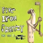 El texto musical ANCHORS AWAY de FIVE IRON FRENZY también está presente en el álbum The end is here (2004)