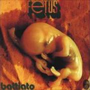 El texto musical PHENOMENOLOGY de FRANCO BATTIATO también está presente en el álbum Foetus (1971)