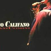 El texto musical UOMINI REPRISE de FRANCO CALIFANO también está presente en el álbum Giovani uomini (1995)