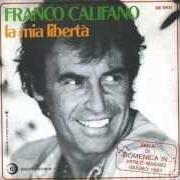 El texto musical PARLIAMONE de FRANCO CALIFANO también está presente en el álbum La mia libertà (1981)