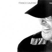 El texto musical ER TIFOSO de FRANCO CALIFANO también está presente en el álbum Non escludo il ritorno (2005)