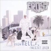 El texto musical G-SPOT INTERLUDE de FROST también está presente en el álbum When hell.A. freezes over (1997)