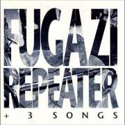 El texto musical SONG #1 de FUGAZI también está presente en el álbum Repeater + 3 songs (1990)
